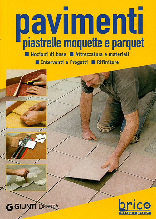 Pavimenti. Piastrelle, moquette e parquet