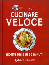 Voglia di cucinare veloce
