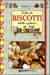 Il libro dei biscotti, dolcetti e pasticcini