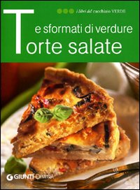 Torte salate e sformati di verdure