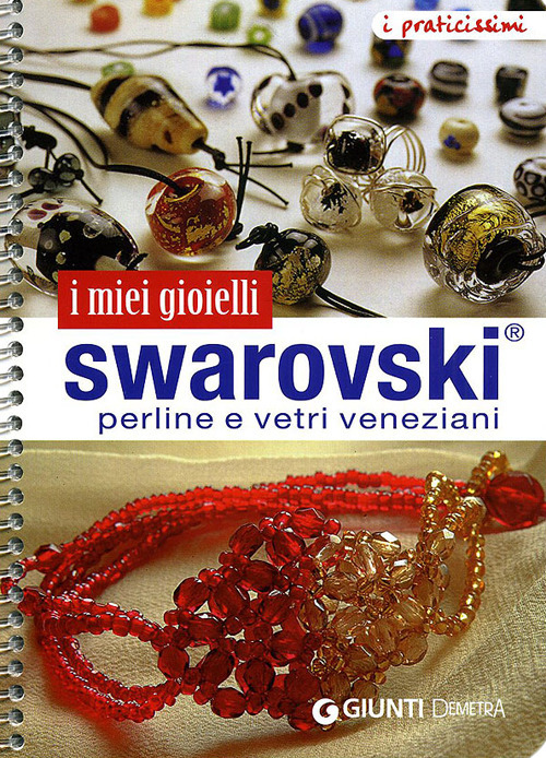 I miei gioielli swarovski. Perline e vetri veneziani