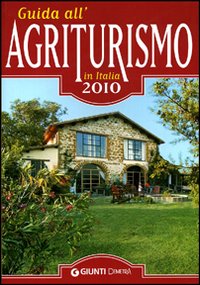 Guida all'agriturismo in Italia 2010