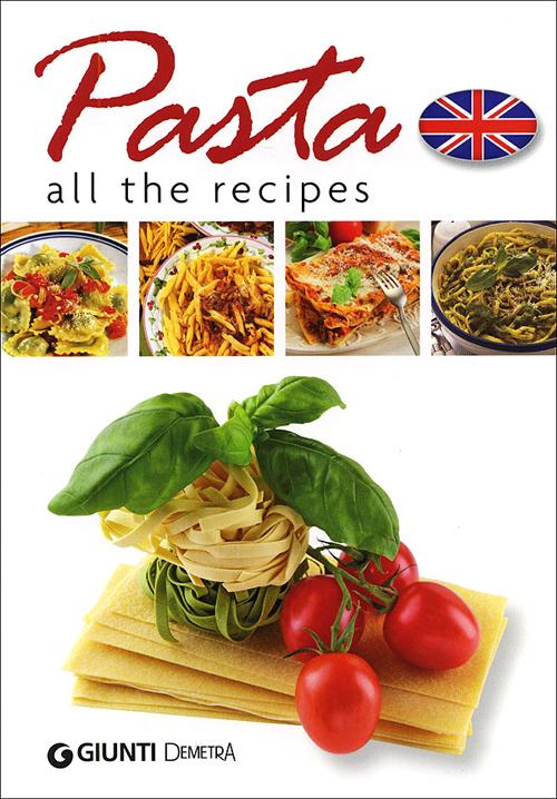 Pasta. All the recipes