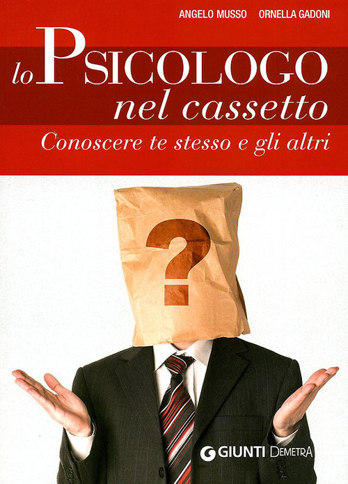 Lo psicologo nel cassetto. Conoscere te stesso e gli altri