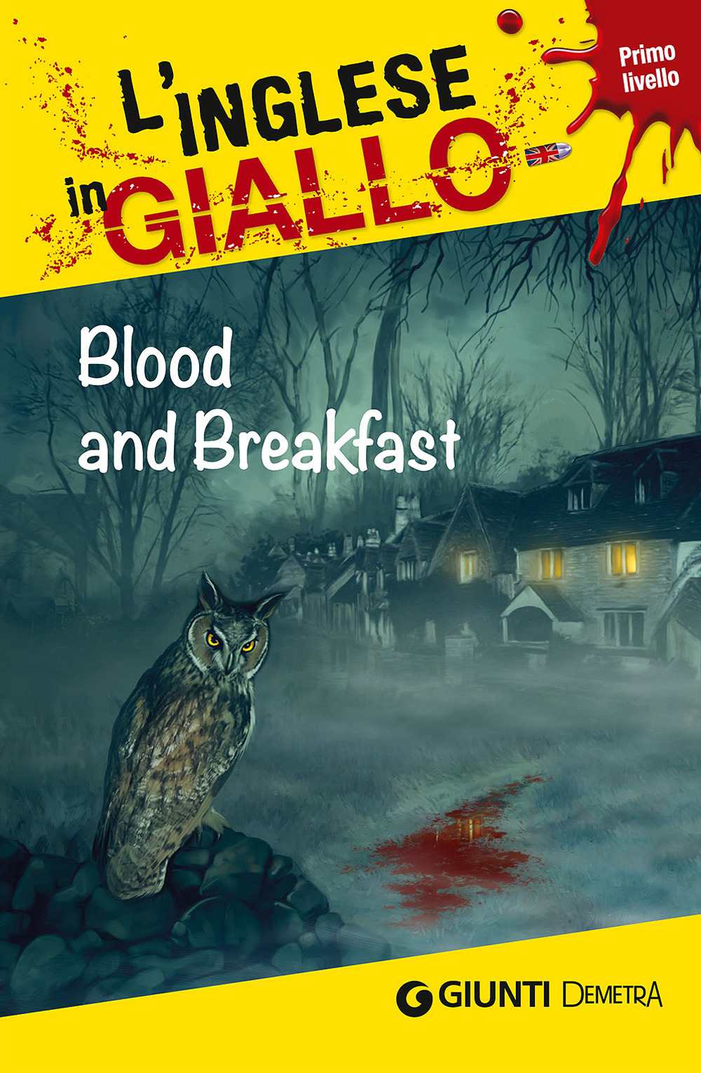Blood and breakfast. I racconti che migliorano il tuo inglese! Livello 1