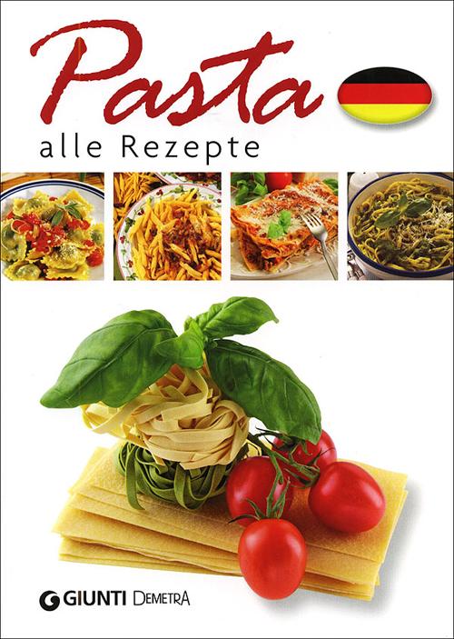 Pasta. Alle Rezepte