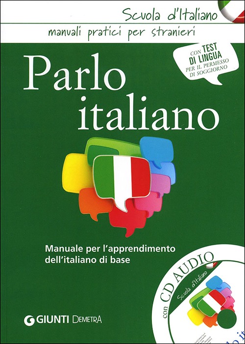 Parlo italiano. Manuale per l'apprendimento dell'italiano di base