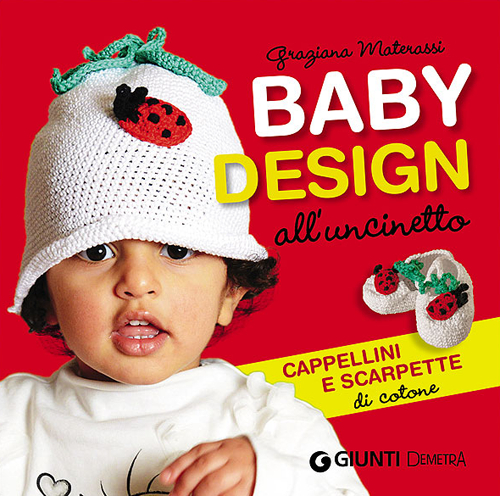 Baby design all'uncinetto. Cappellini e scarpette di cotone