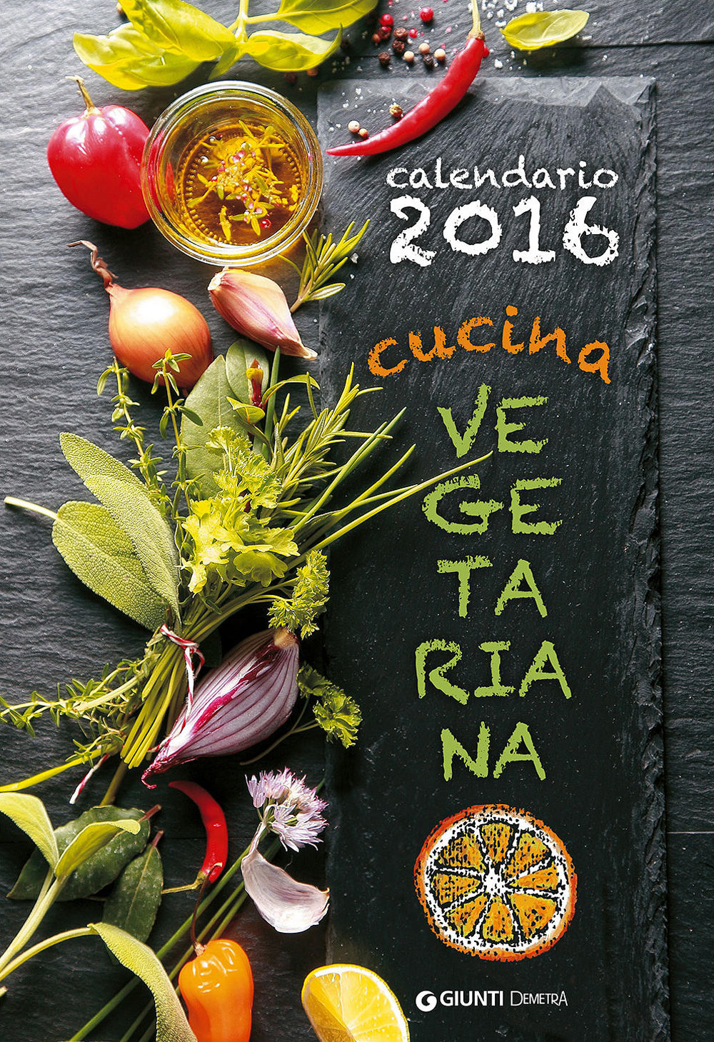 Cucina vegetariana. Calendario 2016