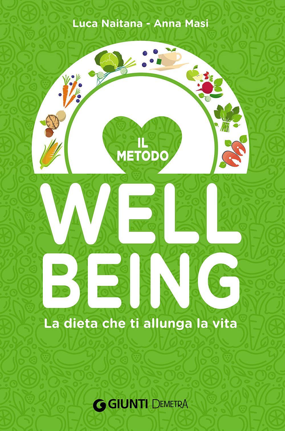 La dieta che ti allunga la vita con il Metodo Wellbeing