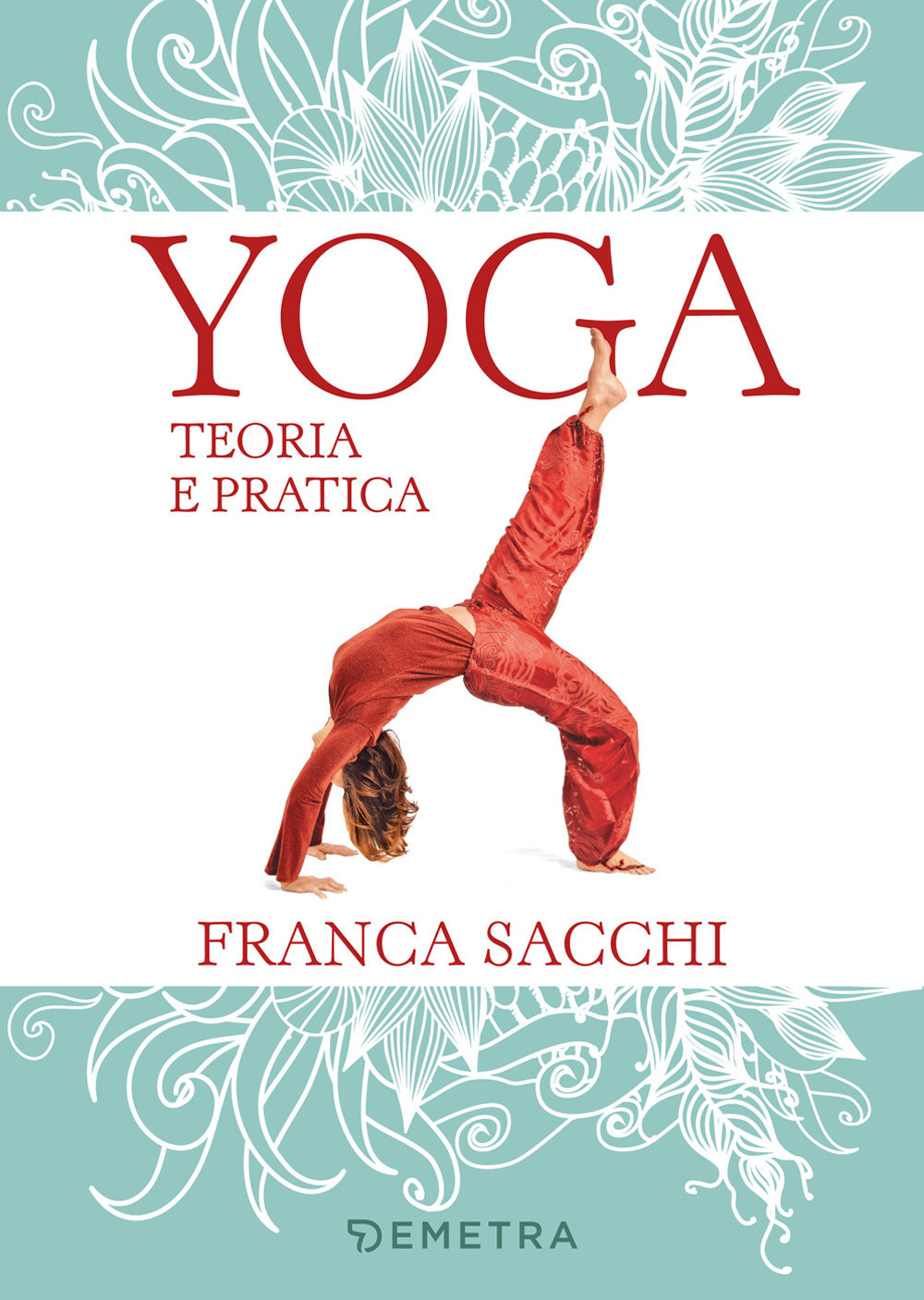 Yoga. Teoria e pratica