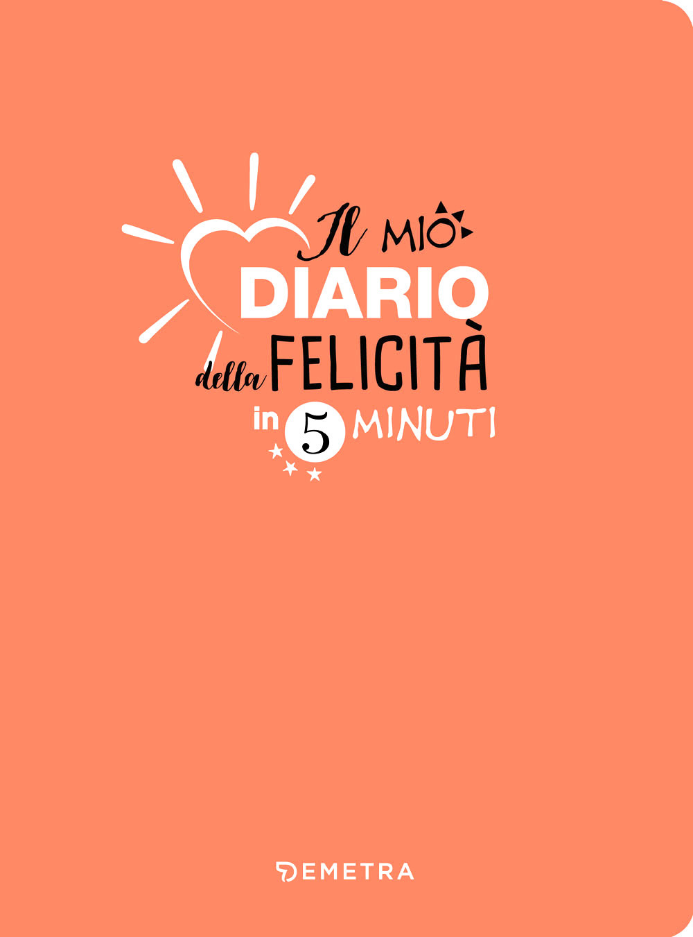 Il mio diario della felicità in 5 minuti