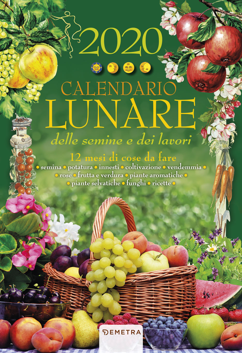 Calendario lunare delle semine e dei lavori 2020. 12 mesi di cose da fare