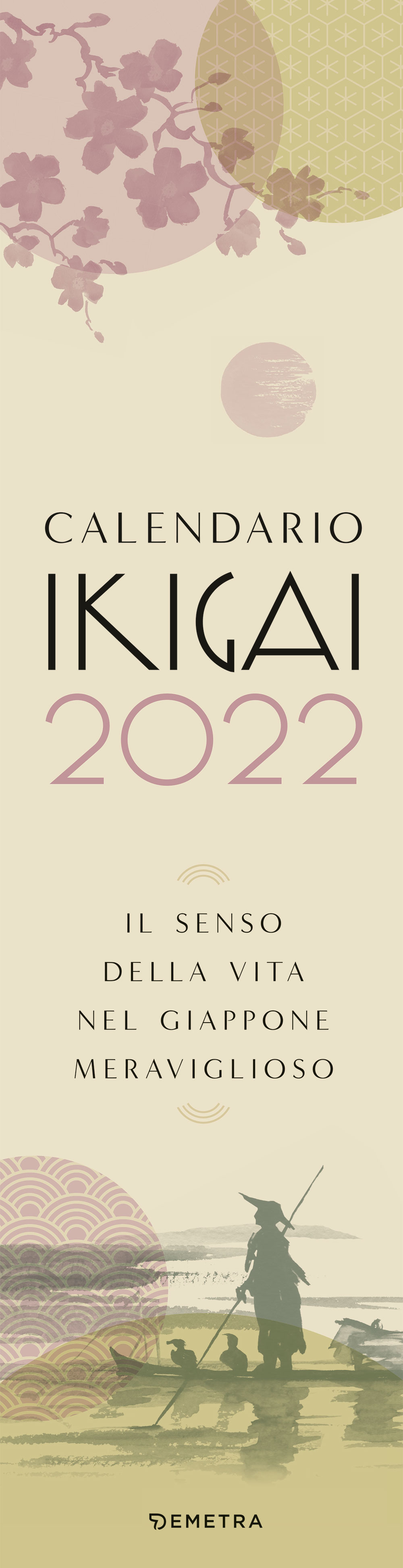 Calendario Ikigai 2022. Il senso della vita nel Giappone meraviglioso