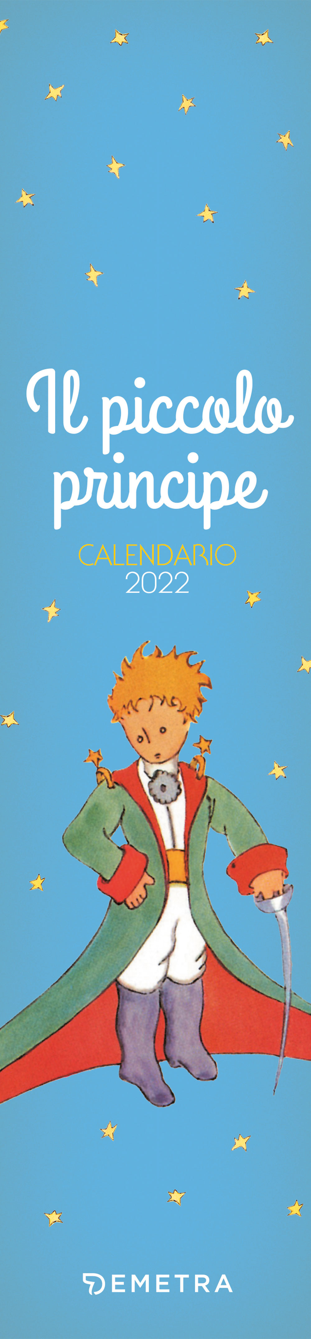 Il Piccolo Principe. Calendario 2022 da parete (7 x 30)