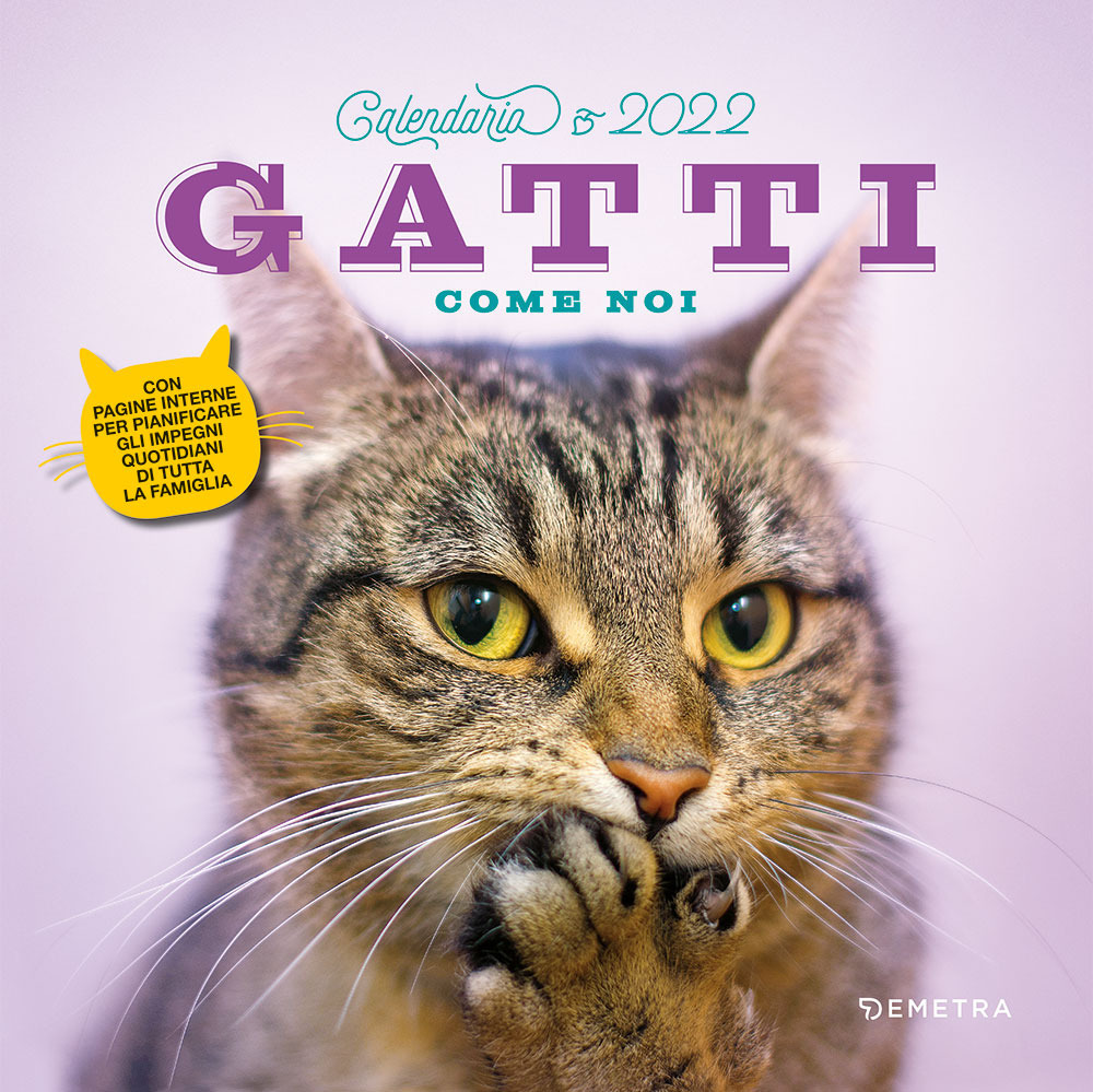 Gatti come noi. Calendario 2022