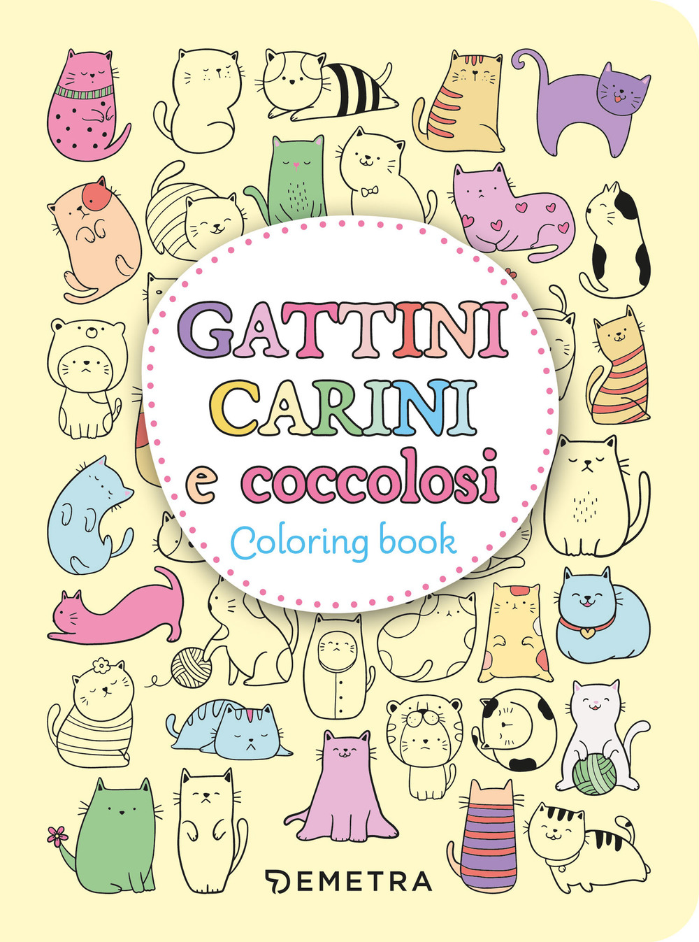 Gattini carini e coccolosi. Colouring book