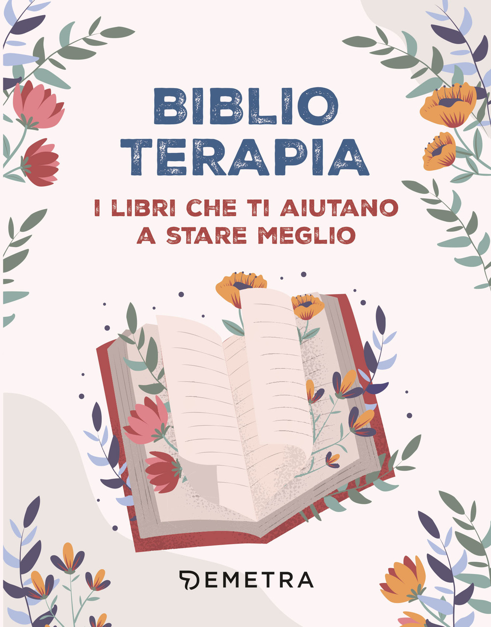 Biblioterapia. I libri che ti aiutano a stare meglio