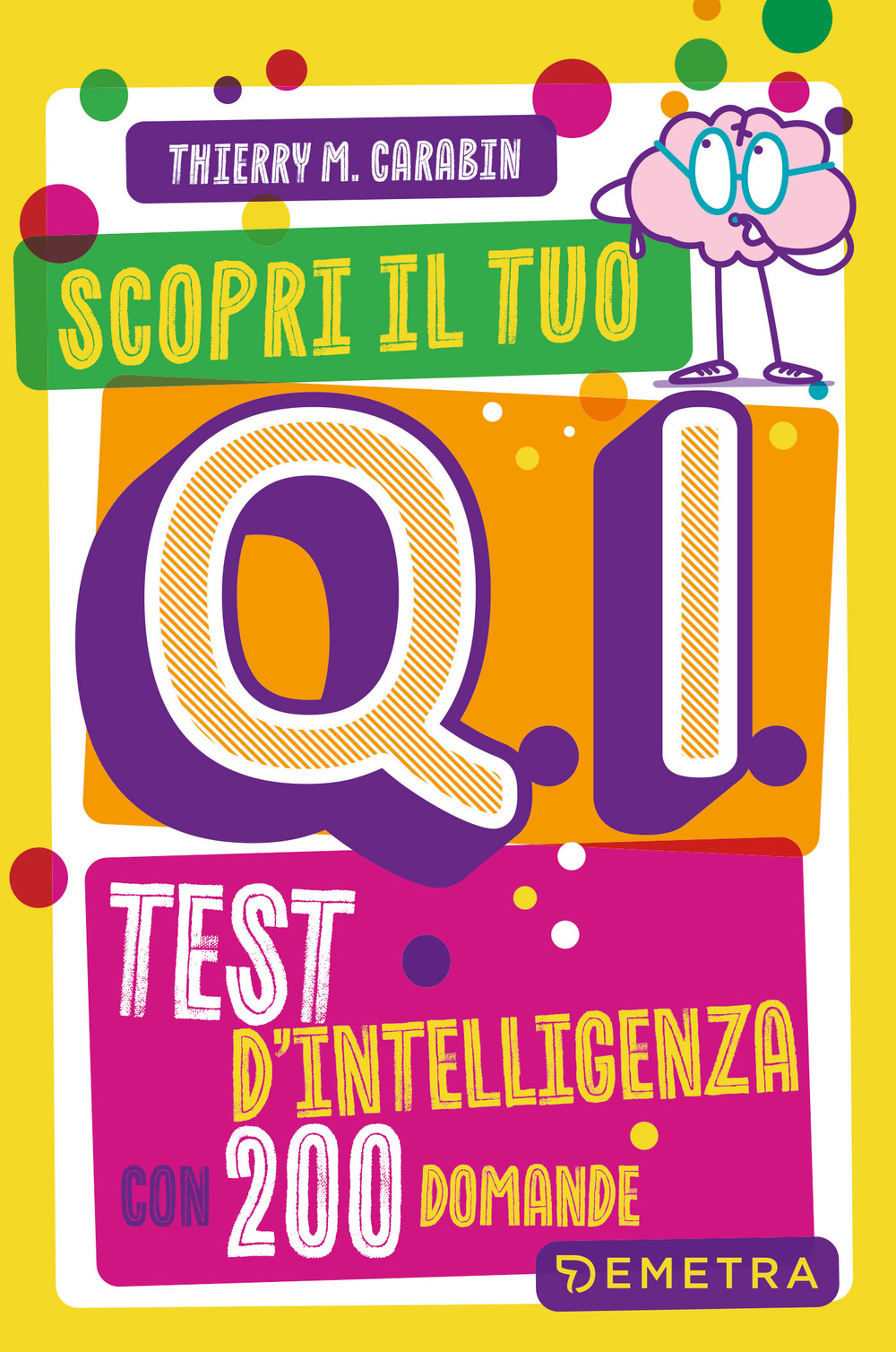Scopri il tuo Q.I. Test d'intelligenza con 200 domande