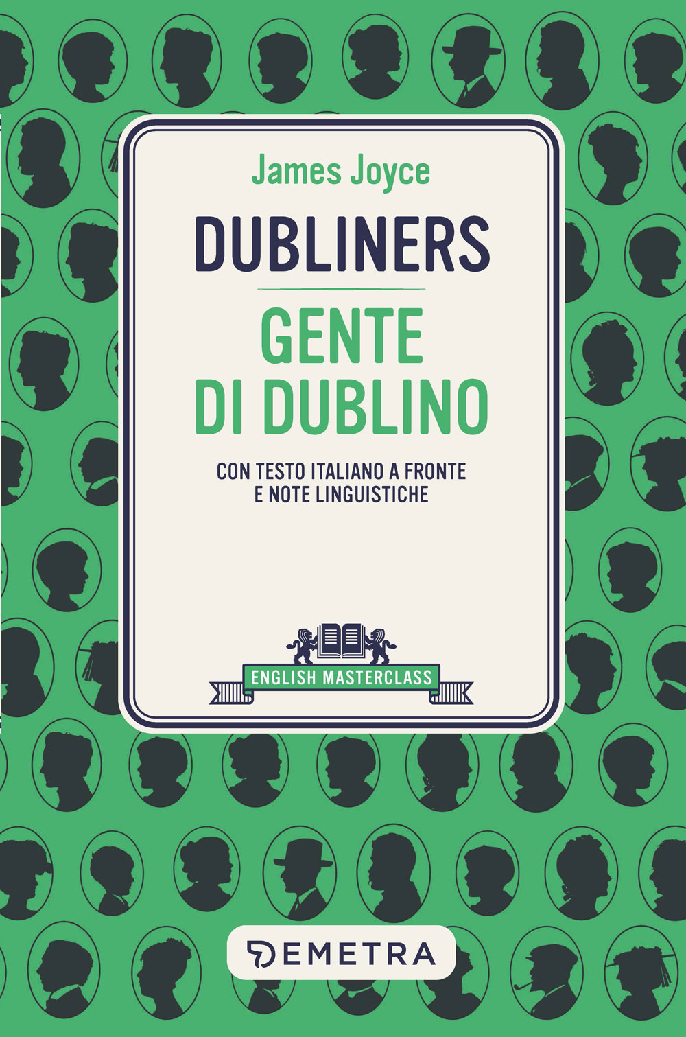 Dubliners-Gente di Dublino. Testo italiano a fronte e note linguistiche