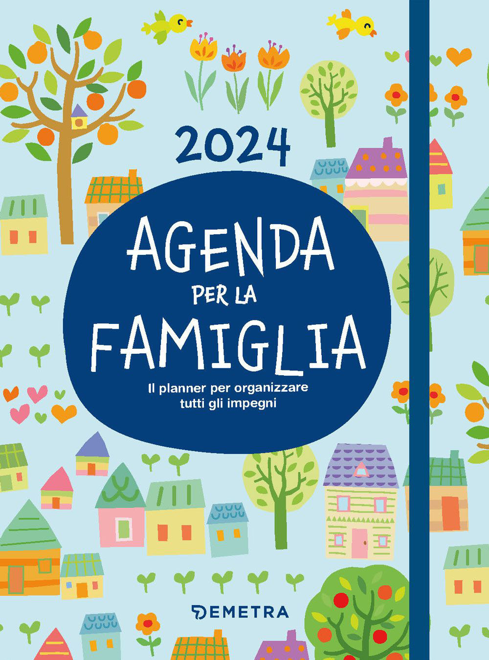 Agenda per la famiglia 2024. Il planner per organizzare tutti gli impegni