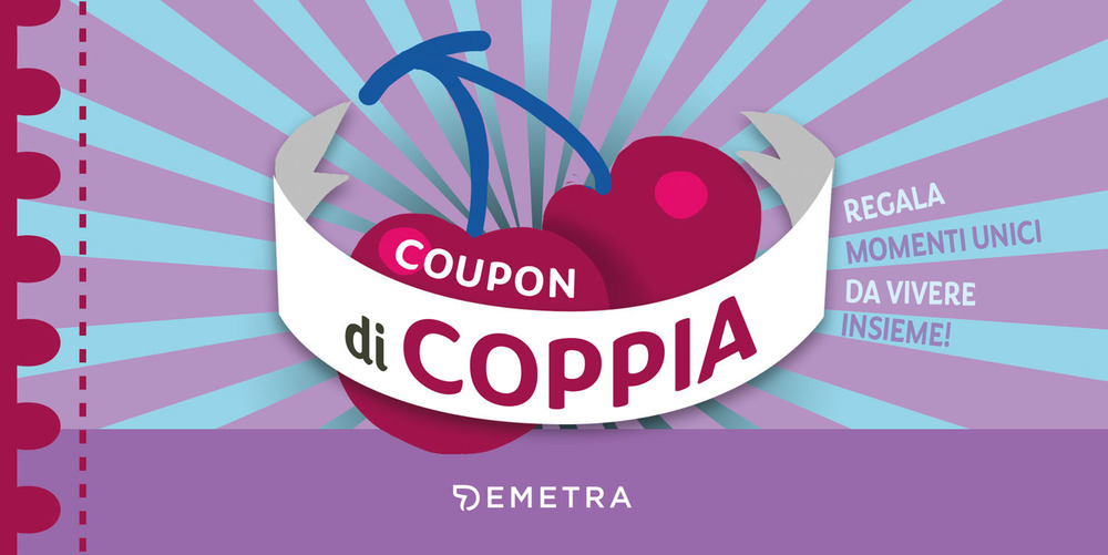 Coupon di coppia. Regala momenti unici da vivere insieme!
