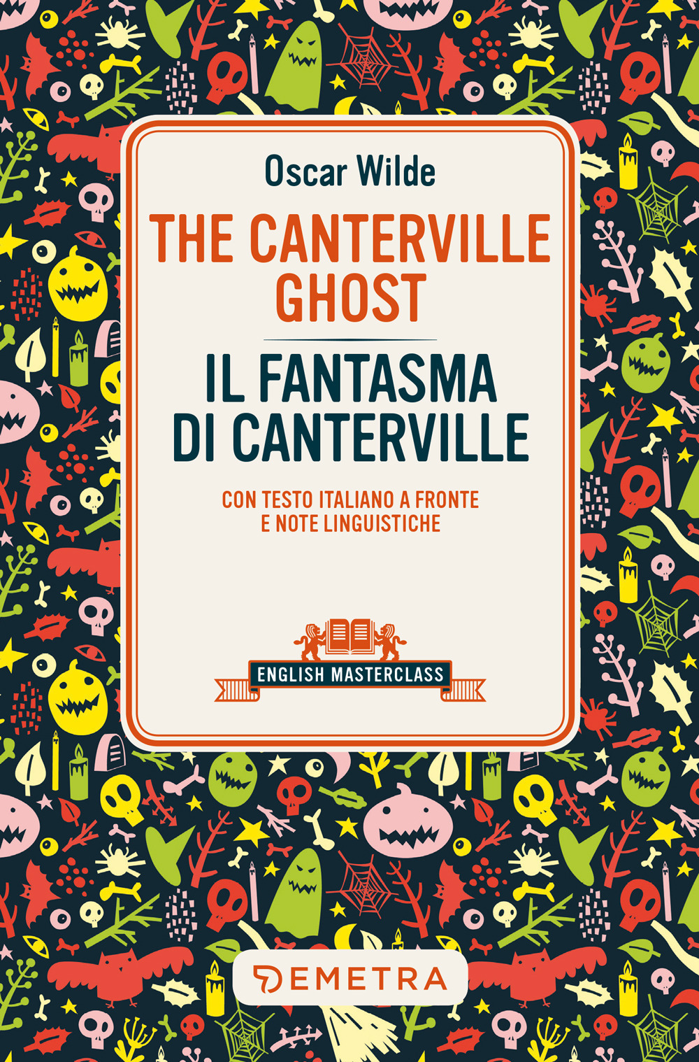 The Canterville ghost-Il fantasma di Canterville. Testo italiano a fronte e note linguistiche