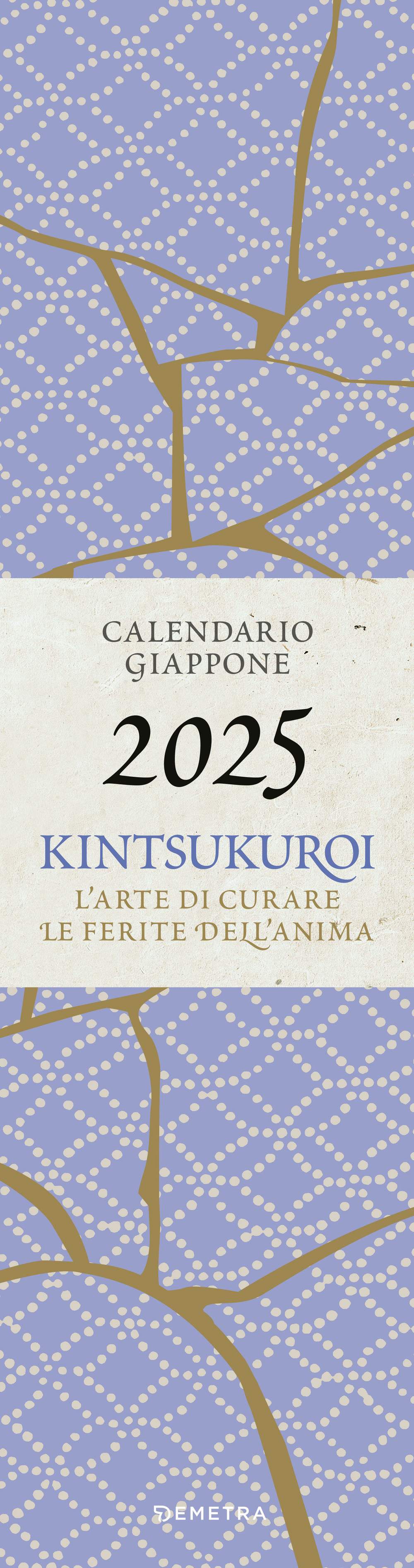 Kintsukuroi. Calendario Giappone 2025 da parete (12,5 x 48 cm). L'arte di curare le ferite dell'anima