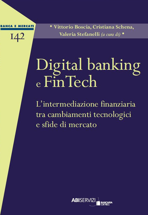 Digital banking e FinTech. L’intermediazione finanziaria tra cambiamenti tecnologici e sfide di mercato