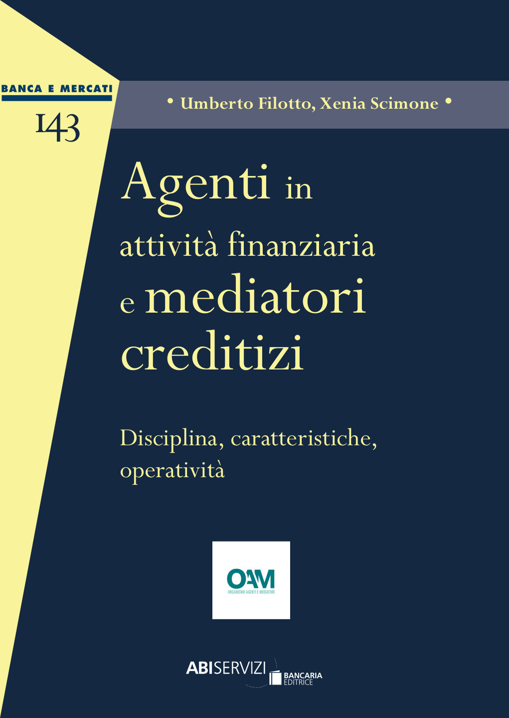 Agenti in attività finanziaria e mediatori creditizi. Disciplina, caratteristiche, operatività