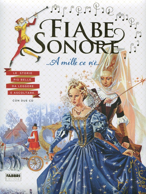 Fiabe sonore. A mille ce n'è... Le storie più belle da leggere e ascoltare. Vol. 1