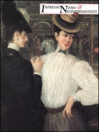 Impressionismo e neoimpressionisti. Catalogo della mostra (Venezia, 2 settembre-11 dicembre 1994)
