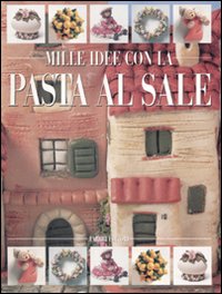 Mille idee con la pasta al sale