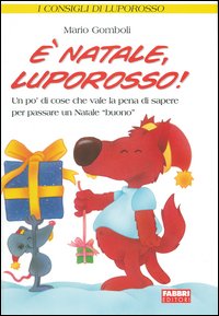 È Natale, Luporosso!