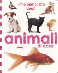 Il mio primo libro degli animali di casa
