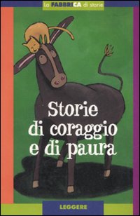 Storie di coraggio e di paura. Con album