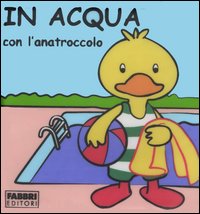 In acqua con l'anatroccolo