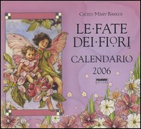 Le fate dei fiori. Calendario 2006