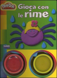 Gioca con le rime. Play-Doh