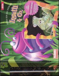 Insetti & co. Gioca con gli animali