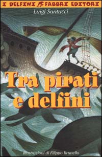 Tra pirati e delfini