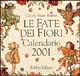 Le fate dei fiori. Calendario 2001