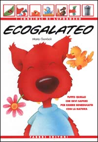 Ecogalateo. Tutto quello che devi sapere per essere beneducato con la natura