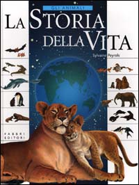 La storia della vita. Gli animali