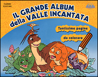 Il grande album della Valle Incantata