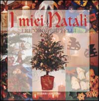 I miei Natali. I ricordi più belli