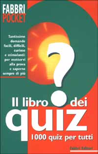 Il libro dei quiz. 1000 quiz per tutti