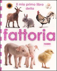 Il mio primo libro della fattoria