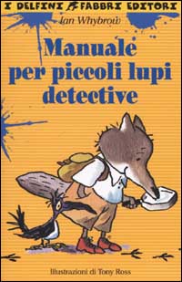 Manuale per piccoli lupi detective