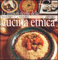 Le migliori ricette della cucina etnica